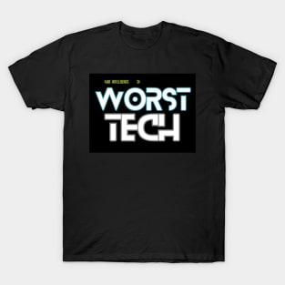 Worst Tech T-Shirt